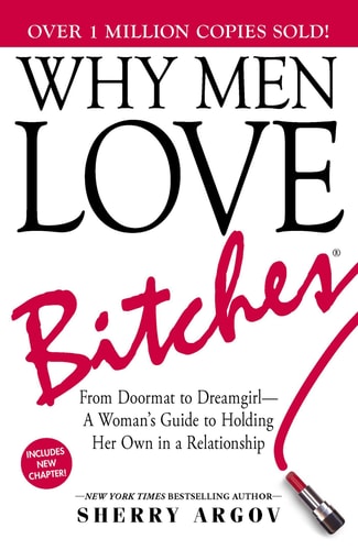Why Men Love Bitches | Sherry Argov