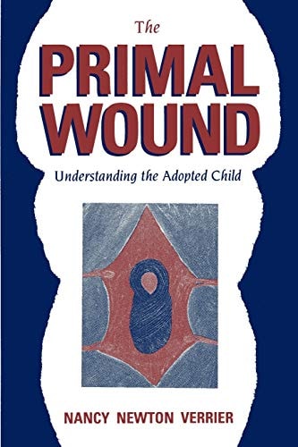 The Primal Wound by Nancy Newton Verrier