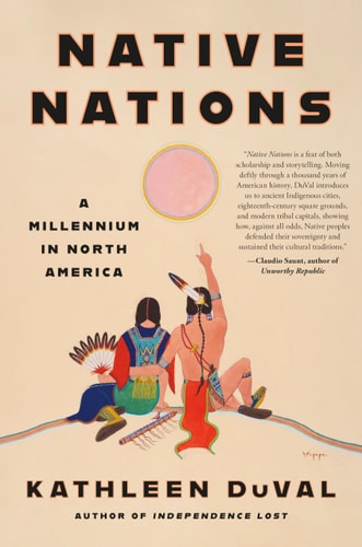 Native Nations: A Millennium in North America | Kathleen DuVal