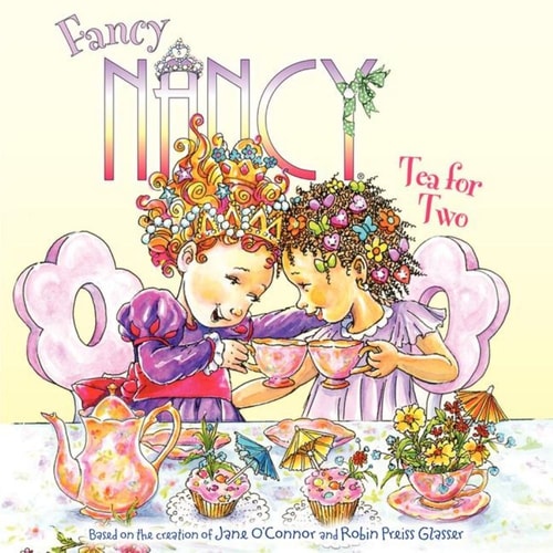 Fancy Nancy: Tea for Two | Jane O'Connor