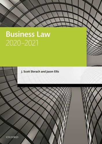 Business Law [2020-2021]: Legal Practice Course Manuals | J. Scott Slorach & Jason Ellis