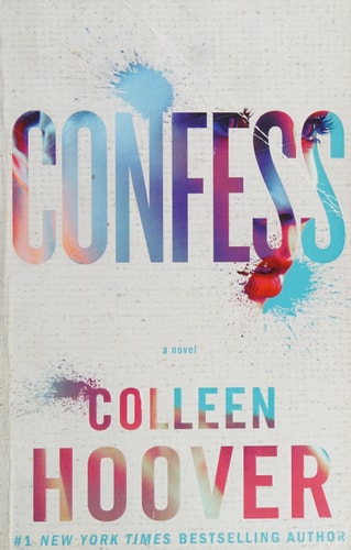 Confess: A Novel by Colleen Hoover