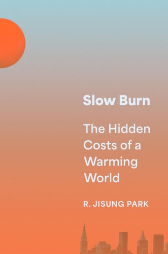 Slow Burn by Robert Jisung Park