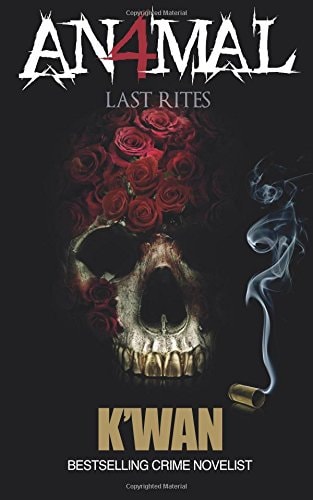 Animal IV: Last Rites | K'wan