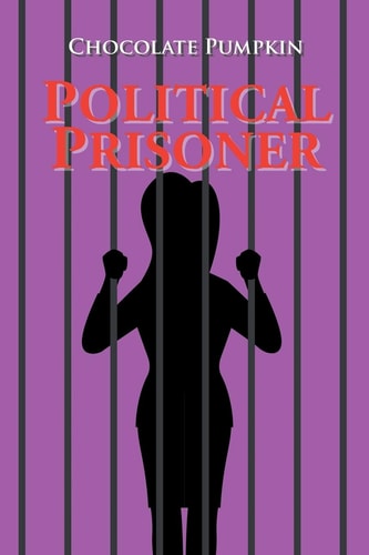 Political Prisoner by Chocolate Pumpkin