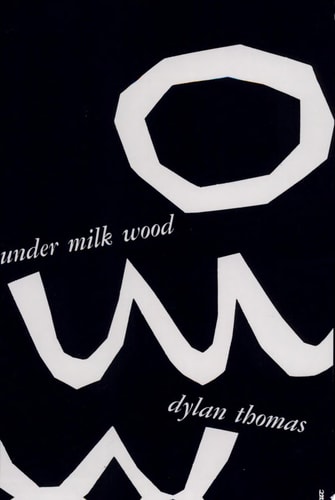 Under Milk Wood: A Play for Voices | Dylan Thomas