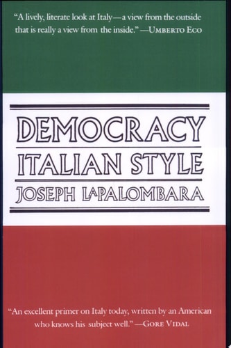 Democracy: Italian Style by Joseph LaPalombara