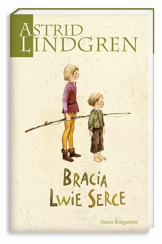 Bracia Lwie Serce | Astrid Lindgren