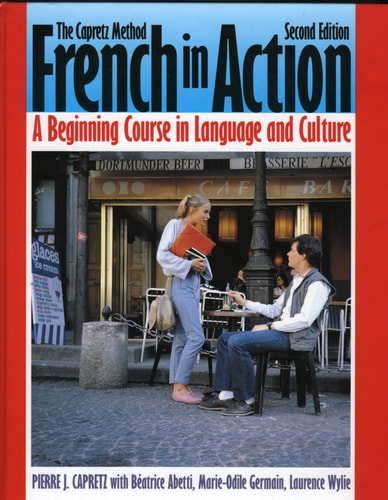 French in Action: A Beginning Course in Language and Culture