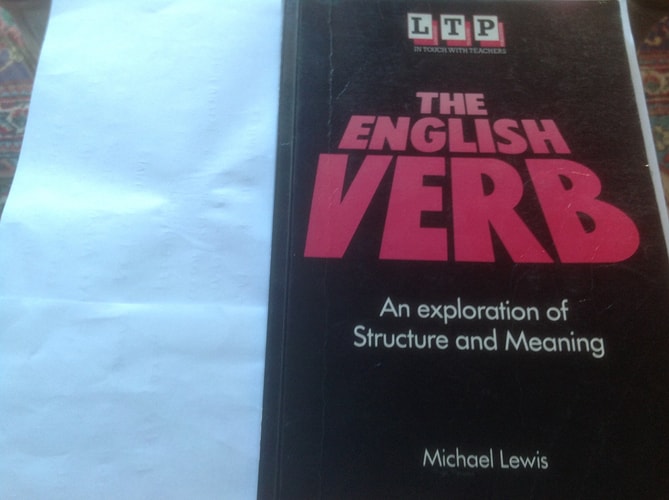The English Verb: An Exploration of Structure and Meaning by Michael Lewis