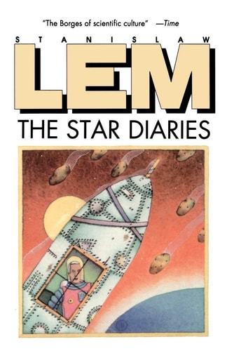 The Star Diaries by Stanislaw Lem