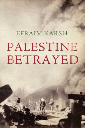 Palestine Betrayed | Efraim Karsh