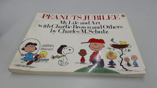 Peanuts Jubilee: My Life and Art with Charlie Brown and Others | Charles M. Schulz