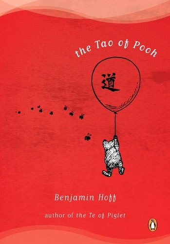 The Tao of Pooh by Benjamin Hoff