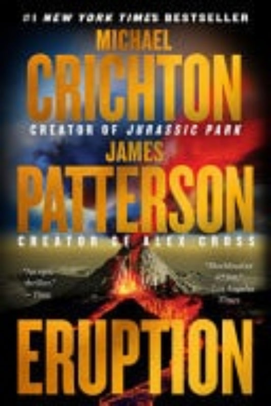 Book cover of 'Eruption' by Michael Crichton and James Patterson with a fiery background.