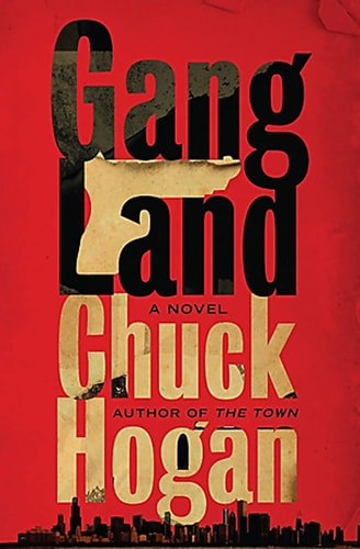 Gangland: A Novel | Chuck Hogan