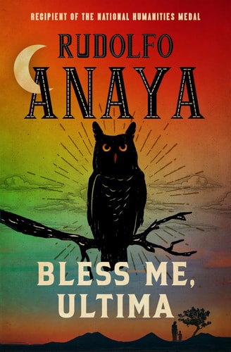 Bless Me, Ultima: National Humanities Medal Winner | Rudolfo Anaya