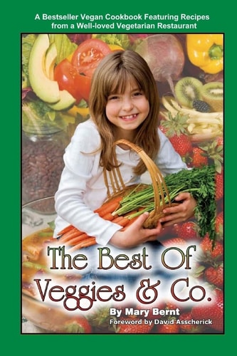 The Best of Veggies & Co. by Mary Bernt