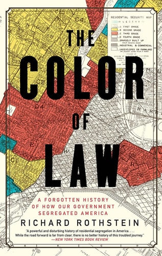 The Color of Law: A Forgotten History of How Our Government Segregated America | Richard Rothstein