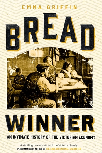 Book cover of 'Bread Winner' by Emma Griffin with vintage-style photo and text.