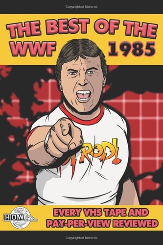 Best Of The WWF: 1985 | James Dixon, Arnold Furious & Lee Maughan