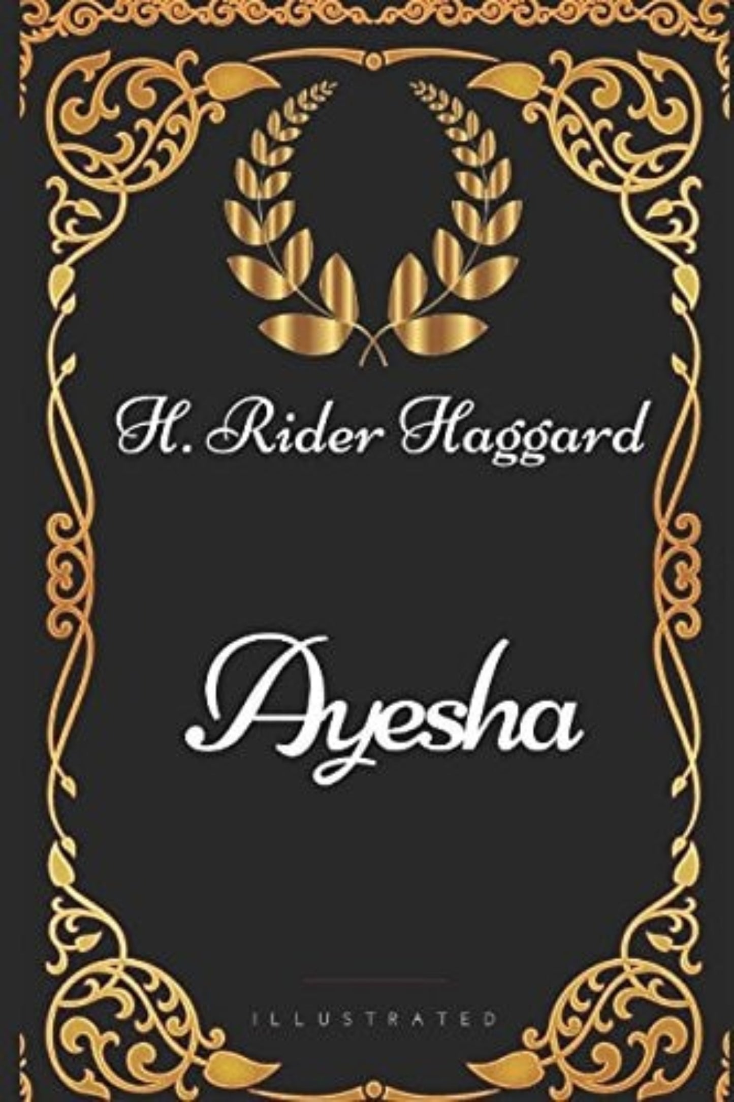 Book cover of 'Ayesha' by H. Rider Haggard with decorative gold border on black background