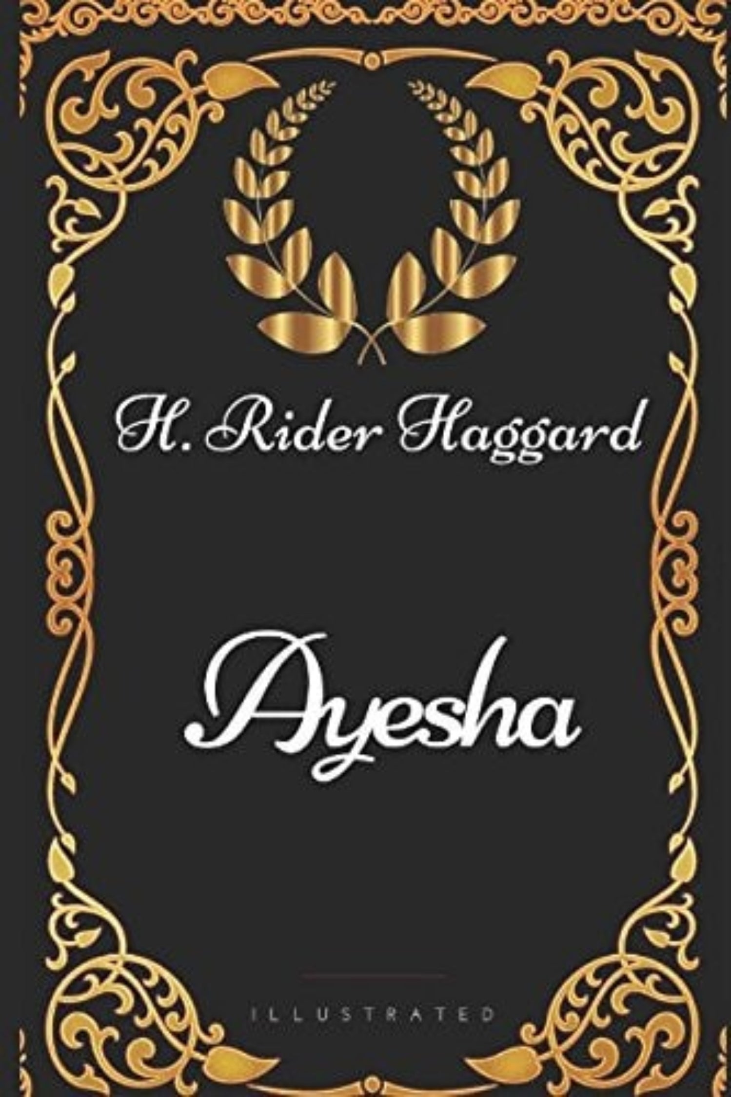 Book cover of 'Ayesha' by H. Rider Haggard with decorative gold border on black background