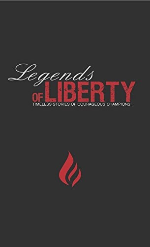 Legends of Liberty: Timeless Stories of Courageous Champions | Rick Green