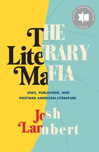 The Literary Mafia by Josh Lambert