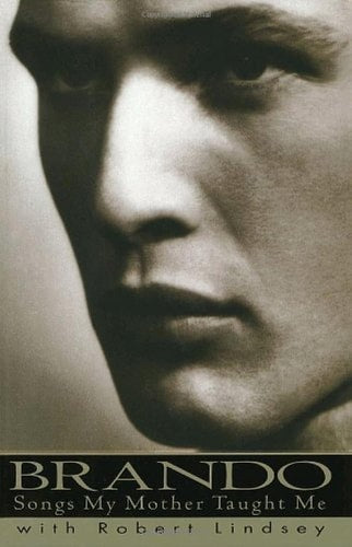 Brando: Songs My Mother Taught Me | Marlon Brando & Robert Lindsey