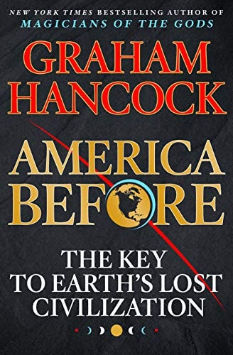 Book cover of 'America Before' by Graham Hancock with a black background and red and gold text.