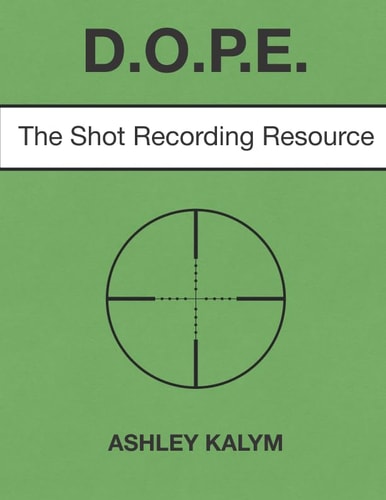 DOPE: The Shot Recording Resource by Ashley Kalym