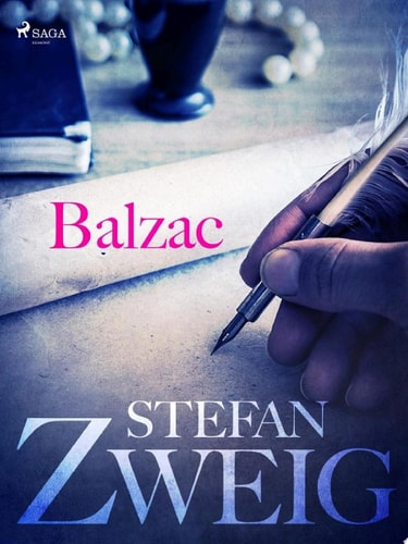 Book cover with a hand holding a quill pen, text 'Balzac' and 'Stefan Zweig', and SAGA logo.