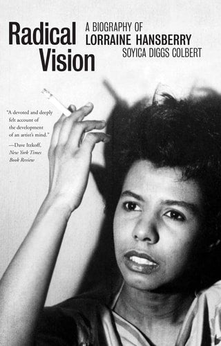 Book cover of 'Radical Vision: A Biography of Lorraine Hansberry' with a black and white photo of Lorraine Hansberry.
