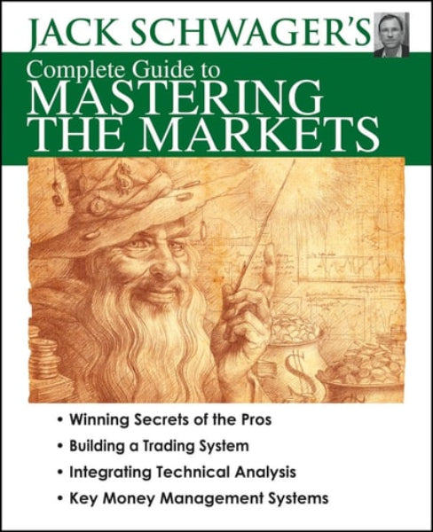 Book cover of 'Jack Schwager's Complete Guide to Mastering the Markets' with a historical illustration and text.