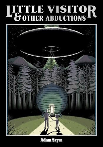 Little Visitor & Other Abductions by Adam Szym