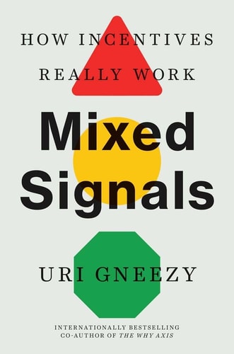 Book cover of 'Mixed Signals' by Uri Gneezy with colorful geometric shapes on a white background.