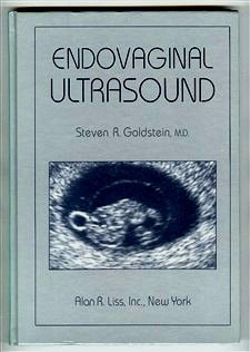 Endovaginal Ultrasound by Steven R Goldstein
