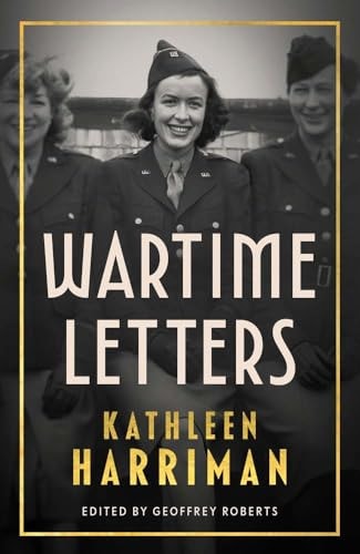 Wartime Letters by Kathleen Harriman