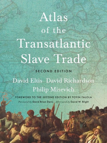 Atlas of the Transatlantic Slave Trade by David Eltis, David Richardson & Philip Misevich