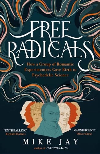 Free Radicals by Mike Jay