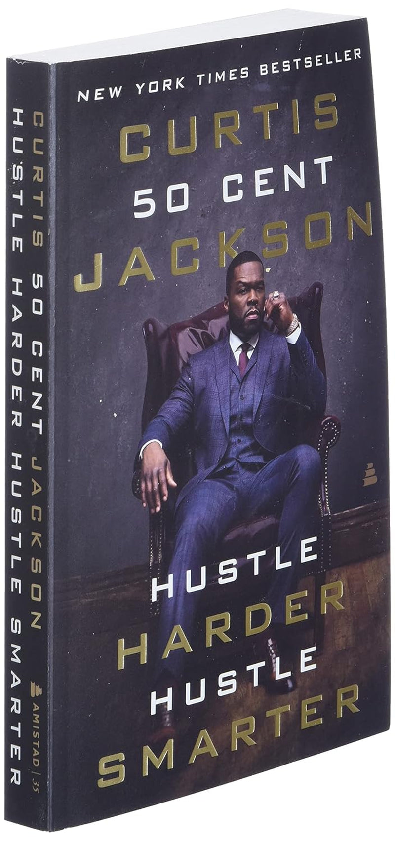 Hustle Harder, Hustle Smarter: 50 Cent'S Self-Help Guide