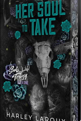 Book cover of 'Her Soul to Take' by Harley LaRoux featuring a skull and floral design.