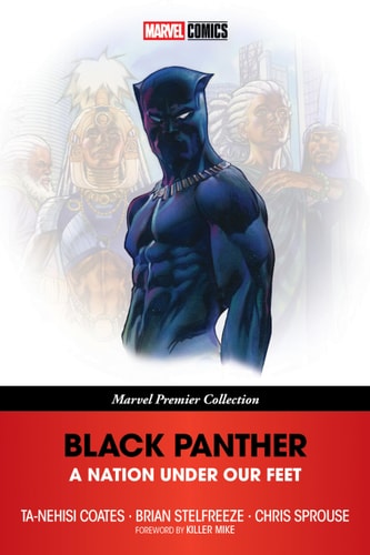 Black Panther [Marvel Premier Collection]: A Nation Under Our Feet | Ta-Nehisi Coates