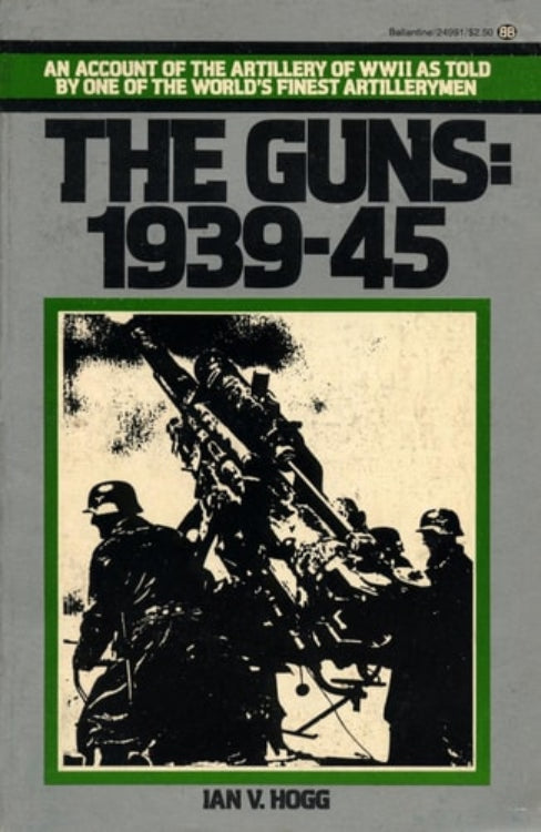 Book cover of 'The Guns: 1939-45' with soldiers and artillery on a gray background