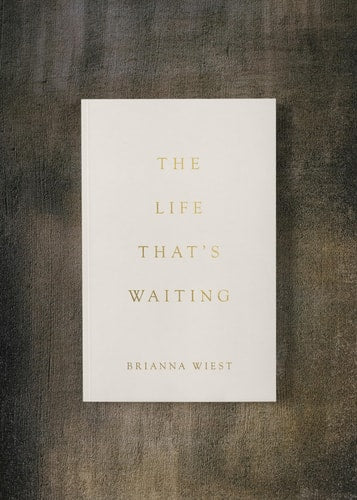 The Life That's Waiting by Brianna Wiest