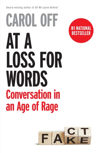 At a Loss for Words: Conversation in the Age of Rage | Carol Off