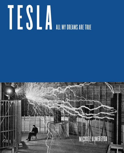 Tesla: All My Dreams Are True | Michael Almereyda