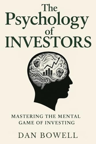 The Psychology of Investors | Dan Bowell