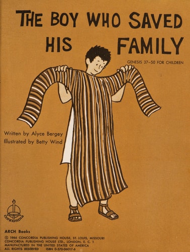 The Boy Who Saved His Family: Arch Books | Alyce Bergey & Betty Wind